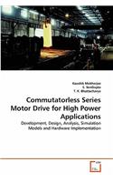 Commutatorless Series Motor Drive for High Power Applications