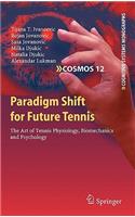 Paradigm Shift for Future Tennis