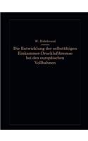Die Entwicklung der selbsttätigen Einkammer-Druckluftbremse bei den europäischen Vollbahnen