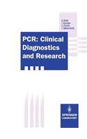 Pcr: Clinical Diagnostics and Research