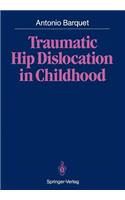 Traumatic Hip Dislocation in Childhood
