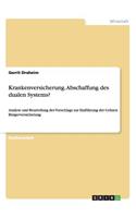 Krankenversicherung. Abschaffung des dualen Systems?