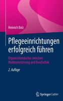 Pflegeeinrichtungen Erfolgreich Führen