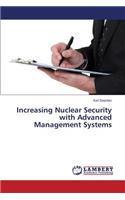 Increasing Nuclear Security with Advanced Management Systems