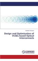 Design and Optimization of VCSEL-based Optical Interconnects
