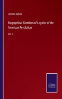 Biographical Sketches of Loyalist of the American Revolution