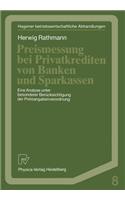 Preismessung Bei Privatkrediten Von Banken Und Sparkassen: Eine Analyse Unter Besonderer Berücksichtigung Der Preisangabenverordnung