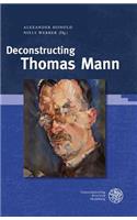 Deconstructing Thomas Mann