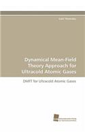 Dynamical Mean-Field Theory Approach for Ultracold Atomic Gases