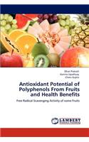 Antioxidant Potential of Polyphenols From Fruits and Health Benefits