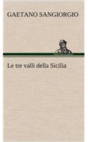 Le tre valli della Sicilia