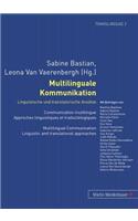 Multilinguale Kommunikation - Linguistische Und Translatorische Ansaetze
