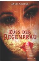 Kuss der Regenfrau: 12 sinnlich-erotische Geschichten für Liebhaber von Rubensfrauen