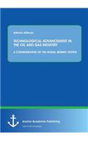 Technological Advancement in the Oil and Gas Industry