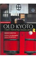 Old Kyoto: A Guide to Traditional Shops, Restaurants, and Inns