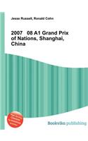 2007 08 A1 Grand Prix of Nations, Shanghai, China: (English)