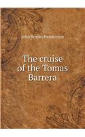 The Cruise of the Tomas Barrera