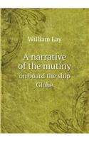 A narrative of the mutiny on board the ship Globe: (English)