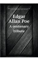 Edgar Allan Poe A centenary tribute