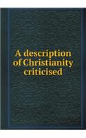 A Description of Christianity Criticised