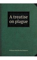 A treatise on plague
