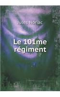 Le 101me régiment: (French)