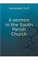 A Sermon in the South Parish Church