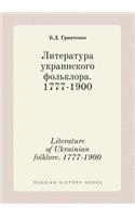 Literature of Ukrainian folklore. 1777-1900
