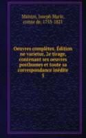 Oeuvres completes. Edition ne varietur, 2e tirage, contenant ses oeuvres posthumes et toute sa correspondance inedite