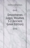 Dmosthenes Logoi, Volumes 1-2 (Ancient Greek Edition)