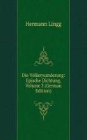 Die Volkerwanderung: Epische Dichtung, Volume 3 (German Edition)