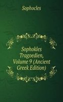 Sophokles Tragoedien, Volume 9 (Ancient Greek Edition)