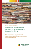 Interacção entre Ciência, Tecnologia e Sociedade vs Etnomatemática