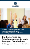 Bewertung des Schulmanagements in der heutigen Grundschule.