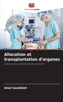 Allocation et transplantation d'organes