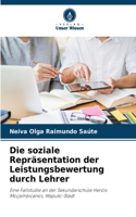 Die soziale Repräsentation der Leistungsbewertung durch Lehrer