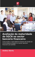 Avaliação da maturidade do SGCN no sector bancário financeiro