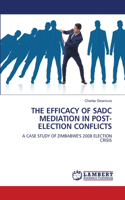 Efficacy of Sadc Mediation in Post-Election Conflicts