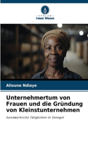 Unternehmertum von Frauen und die Gründung von Kleinstunternehmen