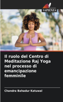 ruolo del Centro di Meditazione Raj Yoga nel processo di emancipazione femminile