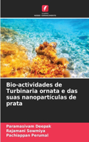 Bio-actividades de Turbinaria ornata e das suas nanopartículas de prata