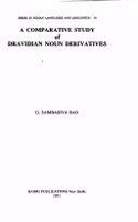 A comparative study of Dravidian noun derivatives (Series in Indian languages and linguistics)