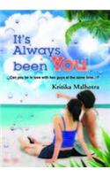 It's Always Been You