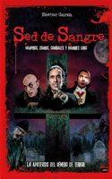 Sed de sangre: Vampiros, zombis, canibales y hombres lobo: La apoteosis del genero de terror