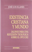 Existencia cristiana y mundo: jalones para una reflexion teologica sobre el Opus Dei (Coleccion teologica) (Spanish Edition)