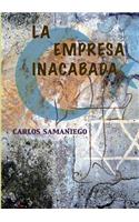 La Empresa Inacabada
