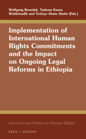 Implementation of International Human Rights Commitments and the Impact on Ongoing Legal Reforms in Ethiopia