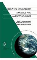 Essential Spaceflight Dynamics and Magnetospherics
