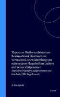 Thesaurus libellorum historiam Reformationis illustrantium: Verzeichnis einer Sammlung von nahezu 3000 Flugschriften Luthers und seiner Zeitgenossen