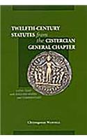 Twelfth-Century Statutes from the Cistercian General Chapter: Latin Text with English Notes and Commentary